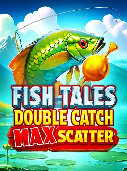 Fish Tales: Double Catch Max Scatter β Booming Games pokie